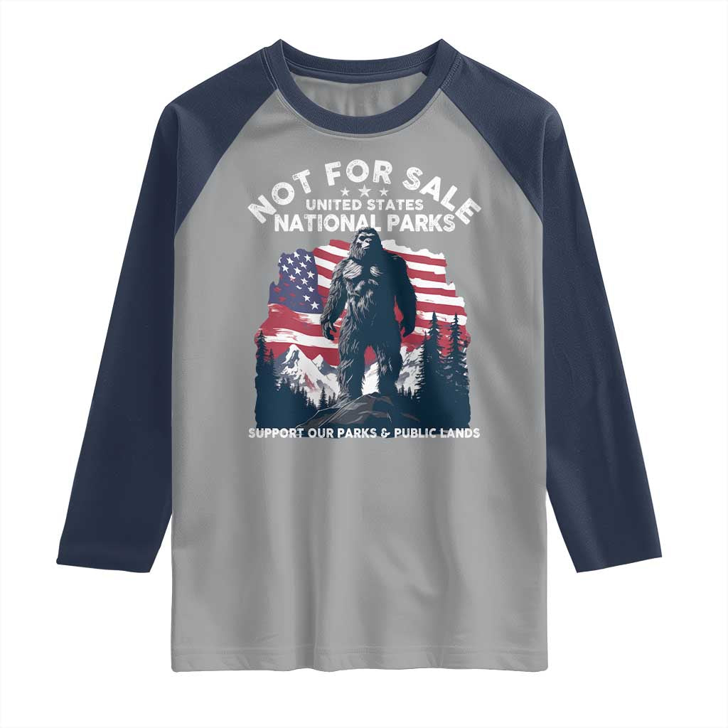 Not For Sale National Parks Bigfoot Raglan Shirt Support Our Parks And Public Lands