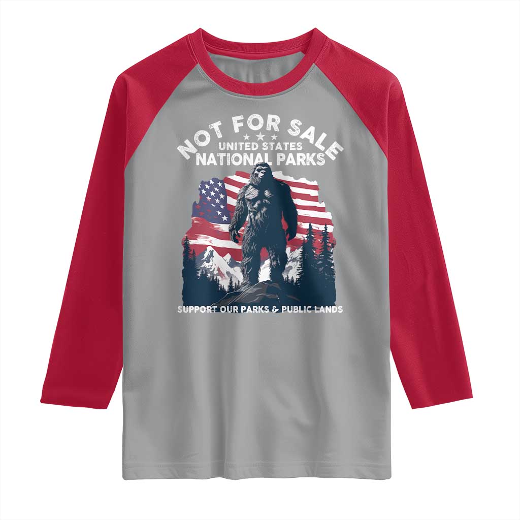 Not For Sale National Parks Bigfoot Raglan Shirt Support Our Parks And Public Lands