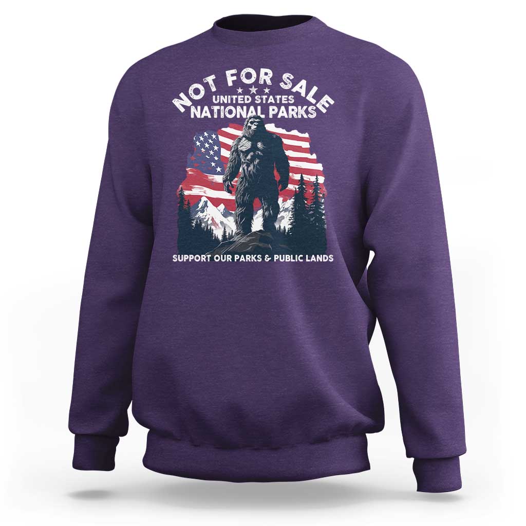 Not For Sale National Parks Bigfoot Sweatshirt Support Our Parks And Public Lands