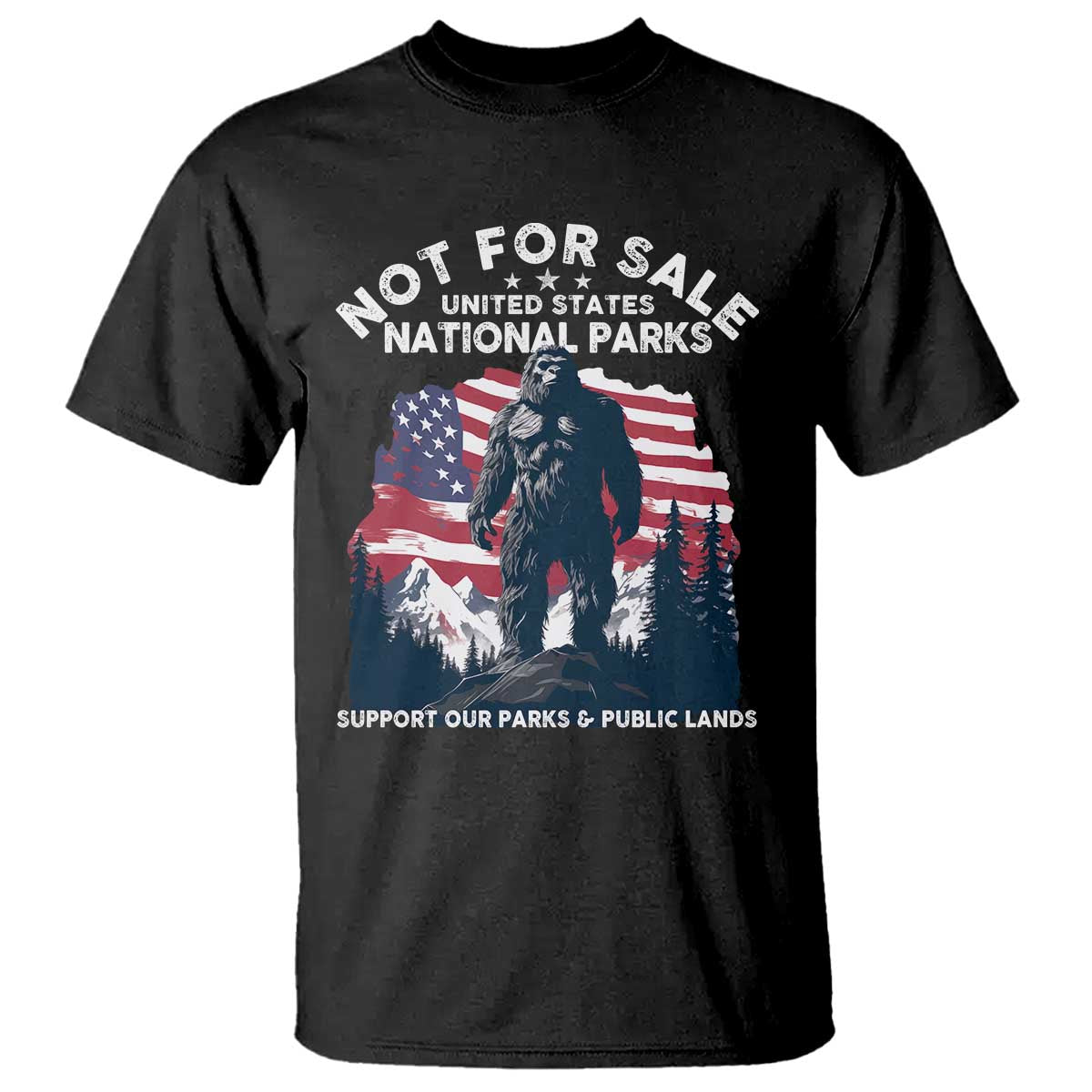 Not For Sale National Parks Bigfoot T Shirt Support Our Parks And Public Lands