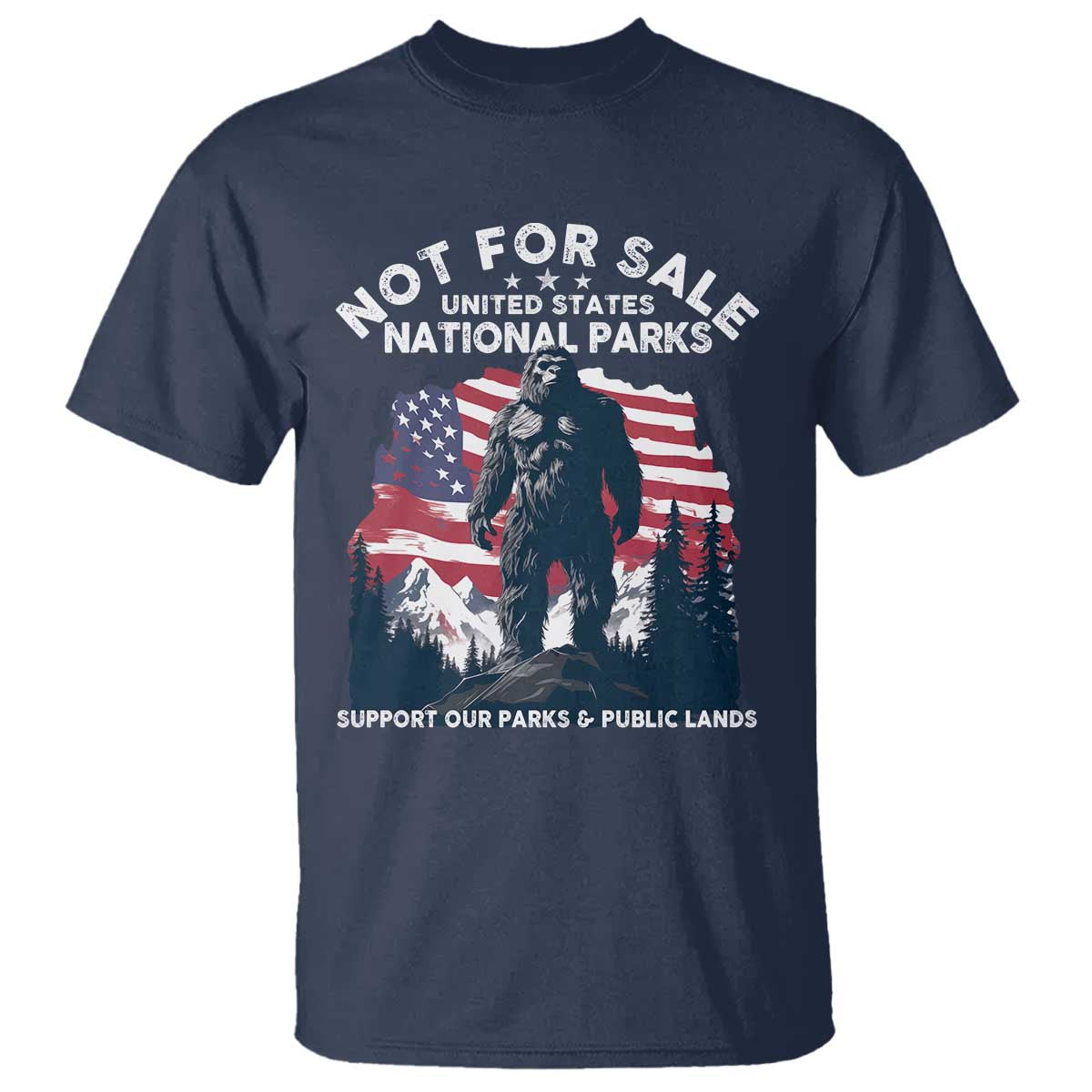 Not For Sale National Parks Bigfoot T Shirt Support Our Parks And Public Lands