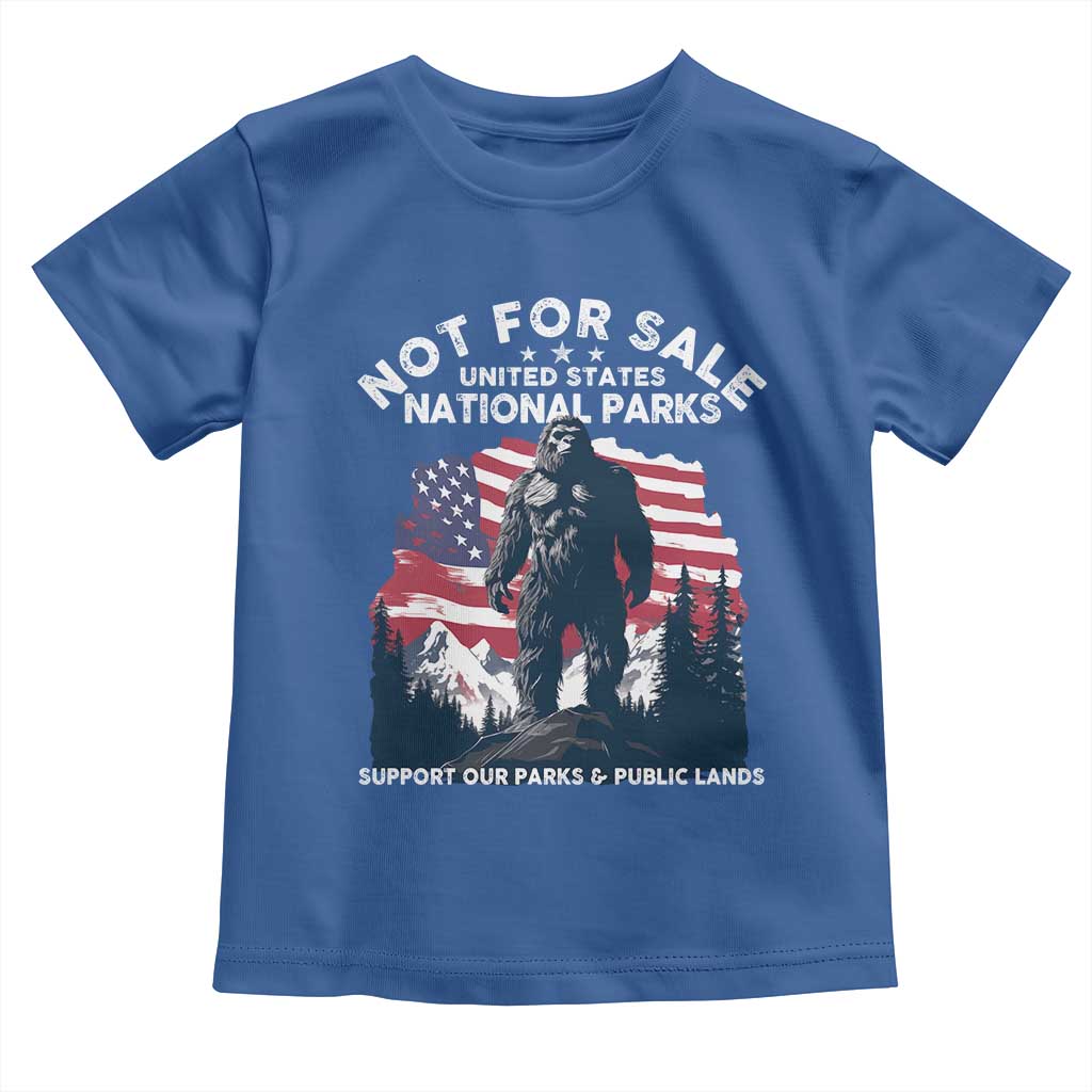 Not For Sale National Parks Bigfoot Toddler T Shirt Support Our Parks And Public Lands