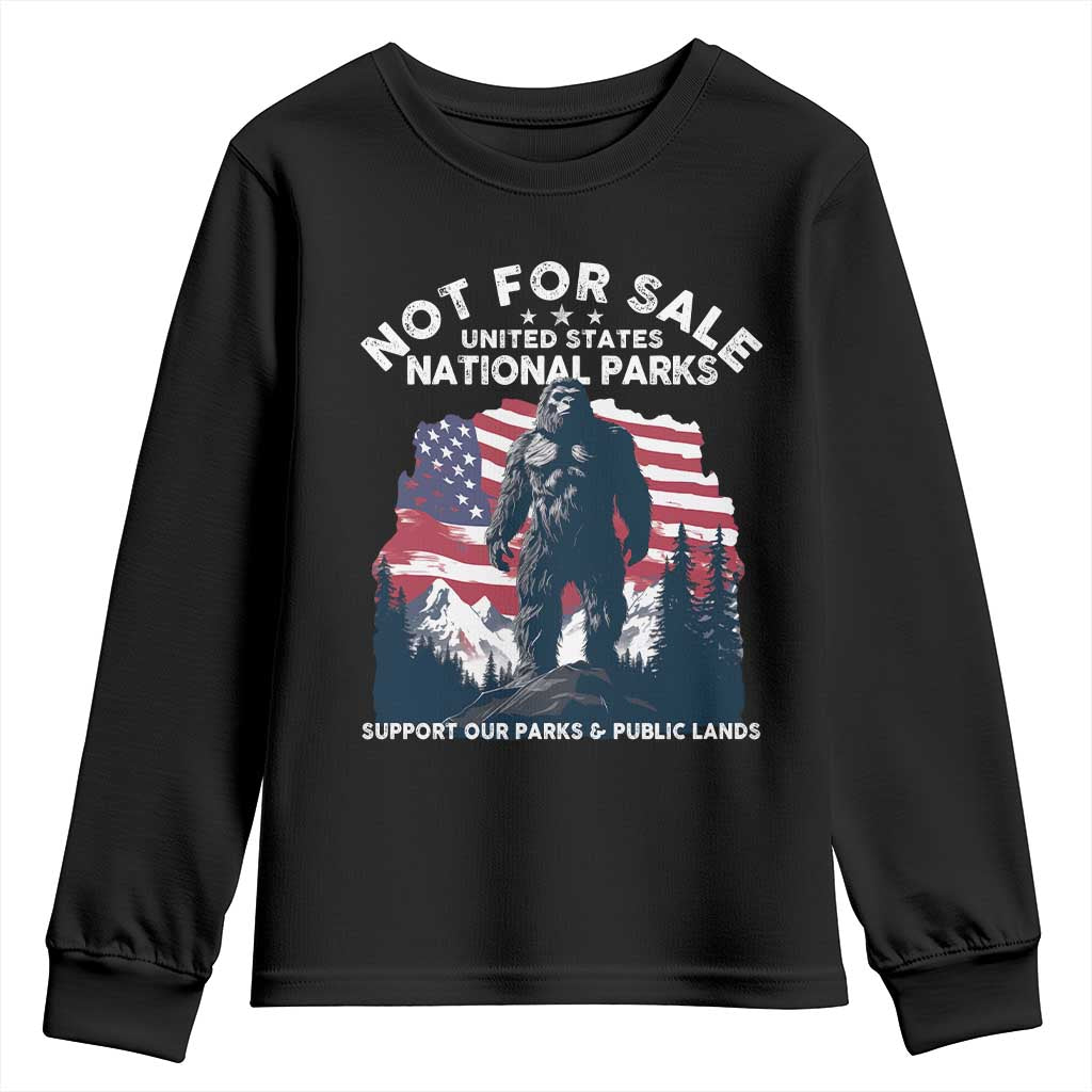 Not For Sale National Parks Bigfoot Youth Sweatshirt Support Our Parks And Public Lands