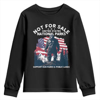 Not For Sale National Parks Bigfoot Youth Sweatshirt Support Our Parks And Public Lands