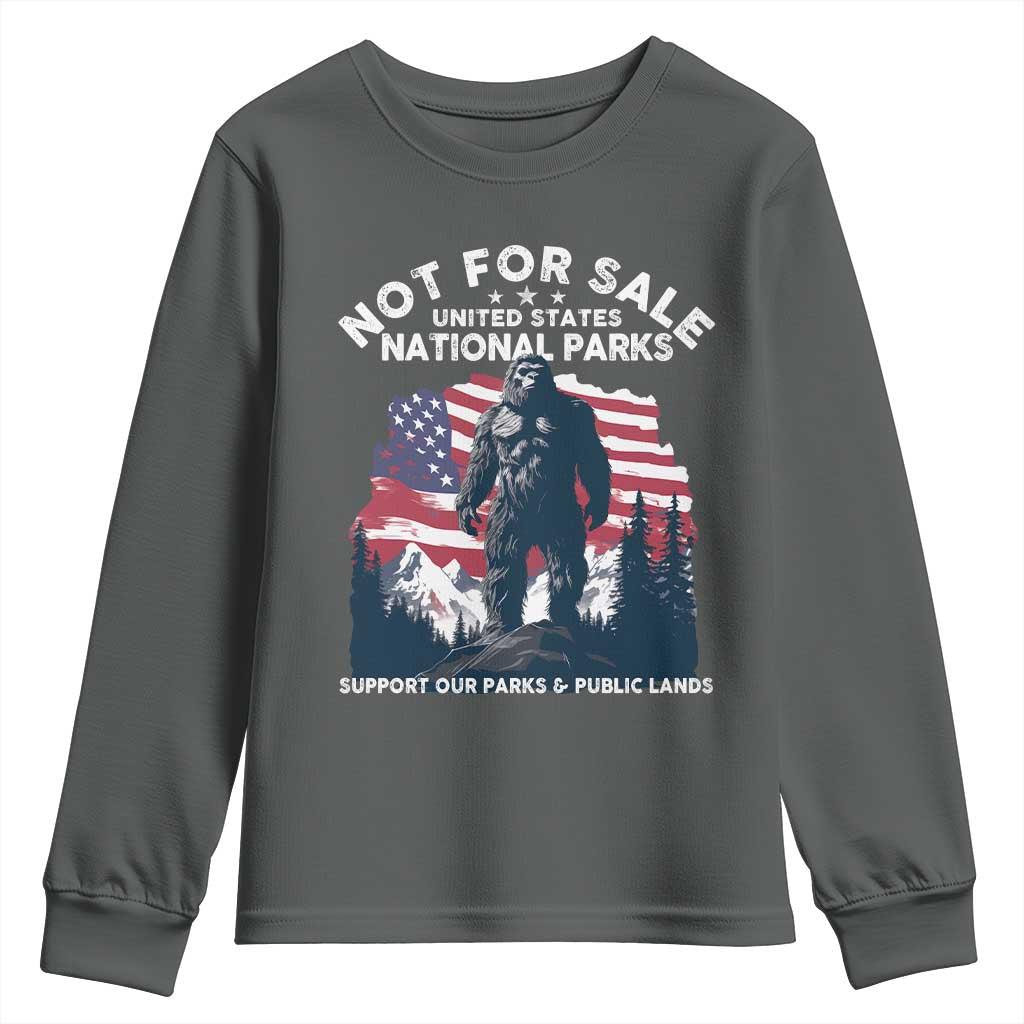 Not For Sale National Parks Bigfoot Youth Sweatshirt Support Our Parks And Public Lands