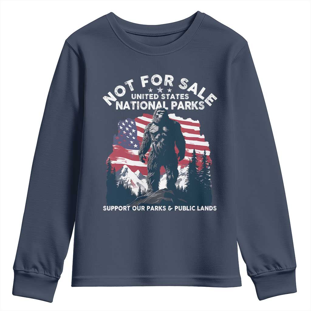 Not For Sale National Parks Bigfoot Youth Sweatshirt Support Our Parks And Public Lands