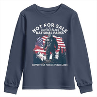 Not For Sale National Parks Bigfoot Youth Sweatshirt Support Our Parks And Public Lands