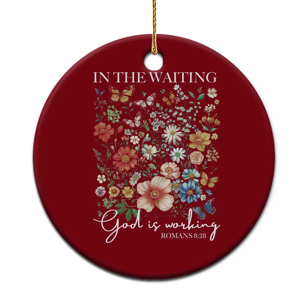 In The Waiting God Is Working Ceramic Ornament Religious Christian Bible Verse Flower - Wonder Print Shop