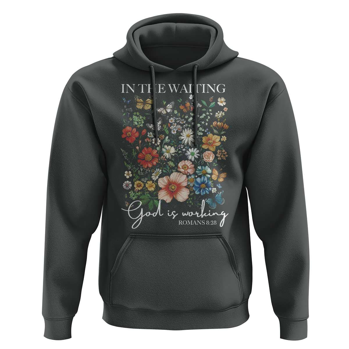 In The Waiting God Is Working Hoodie Religious Christian Bible Verse Flower
