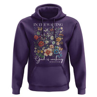 In The Waiting God Is Working Hoodie Religious Christian Bible Verse Flower