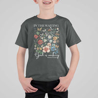 In The Waiting God Is Working T Shirt For Kid Religious Christian Bible Verse Flower