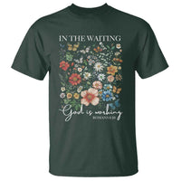 In The Waiting God Is Working T Shirt Religious Christian Bible Verse Flower