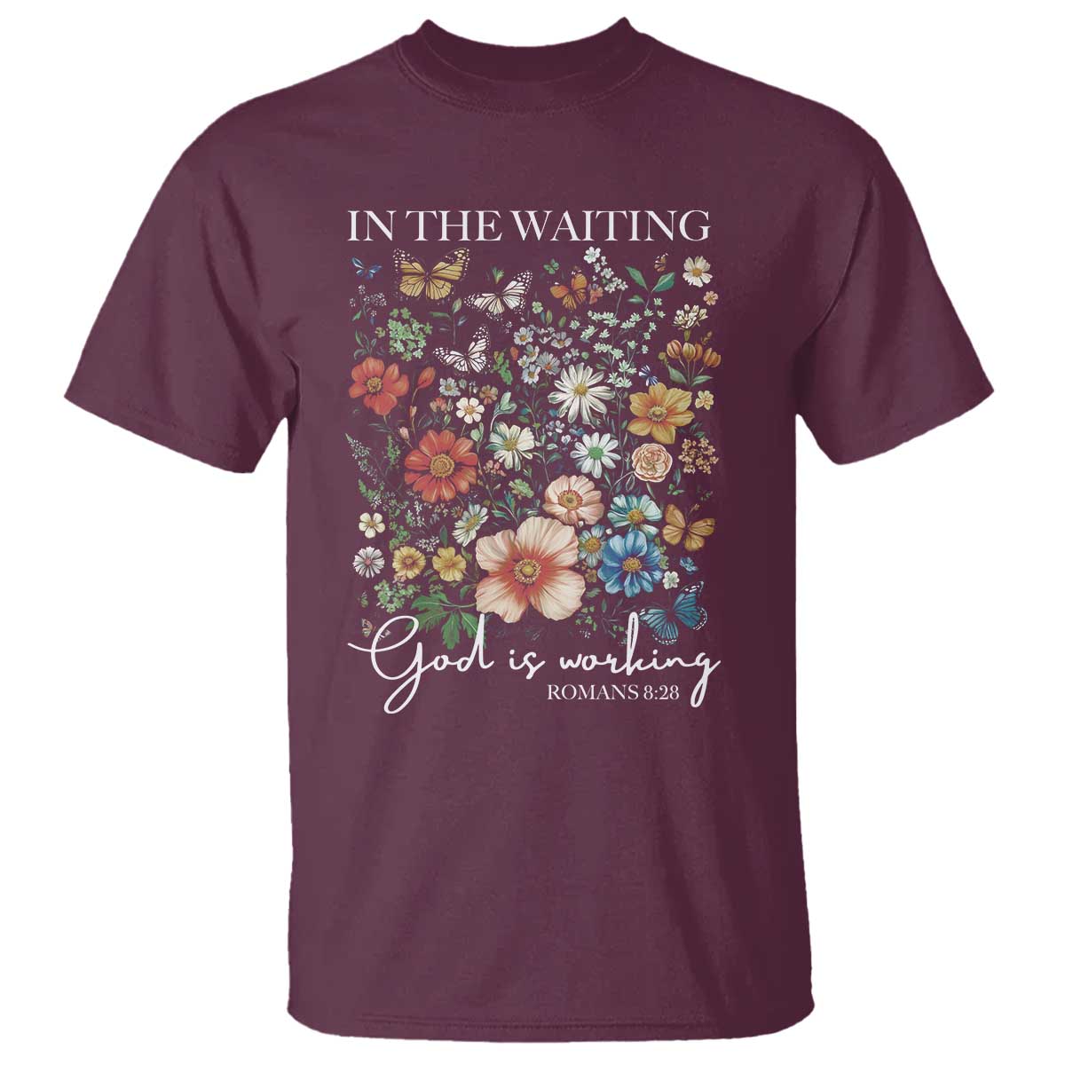 In The Waiting God Is Working T Shirt Religious Christian Bible Verse Flower