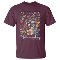In The Waiting God Is Working T Shirt Religious Christian Bible Verse Flower