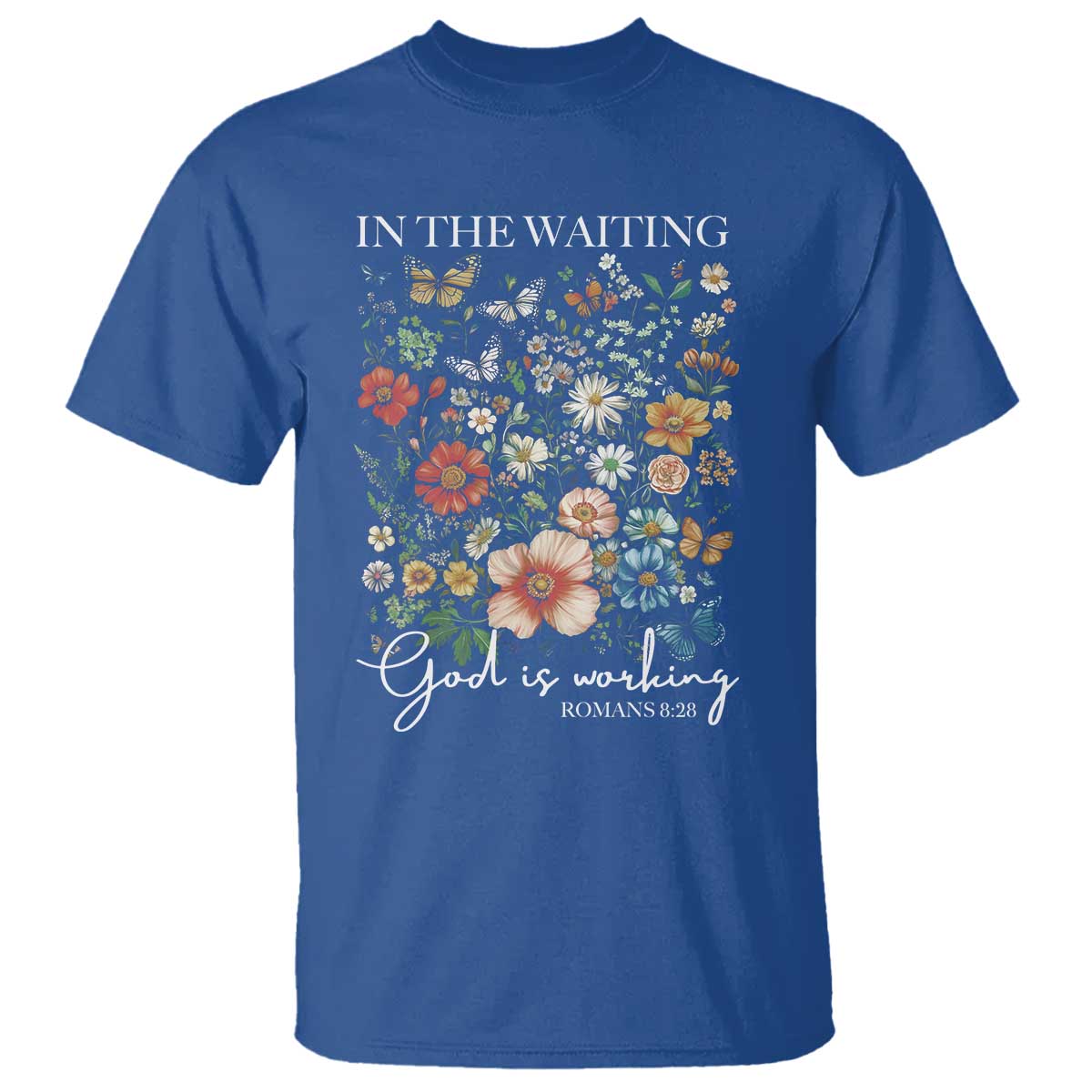 In The Waiting God Is Working T Shirt Religious Christian Bible Verse Flower