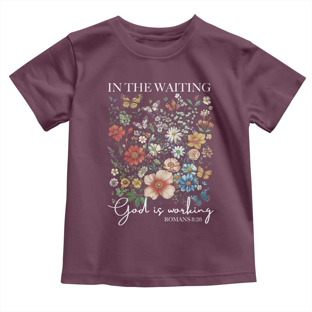 In The Waiting God Is Working Toddler T Shirt Religious Christian Bible Verse Flower