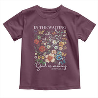 In The Waiting God Is Working Toddler T Shirt Religious Christian Bible Verse Flower