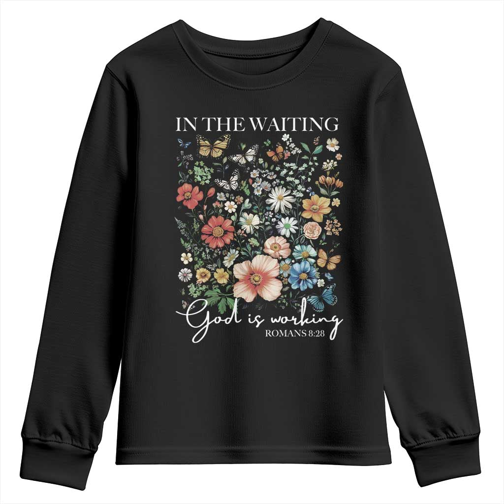 In The Waiting God Is Working Youth Sweatshirt Religious Christian Bible Verse Flower