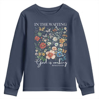 In The Waiting God Is Working Youth Sweatshirt Religious Christian Bible Verse Flower