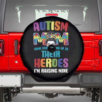 Autism Mom Some People Look Up Their Heroes I'm Raising Mine Spare Tire Cover Autism Awareness