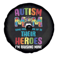 Autism Mom Some People Look Up Their Heroes I'm Raising Mine Spare Tire Cover Autism Awareness