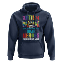 Autism Mom Some People Look Up Their Heroes I'm Raising Mine Hoodie Autism Awareness