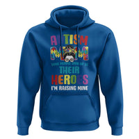 Autism Mom Some People Look Up Their Heroes I'm Raising Mine Hoodie Autism Awareness