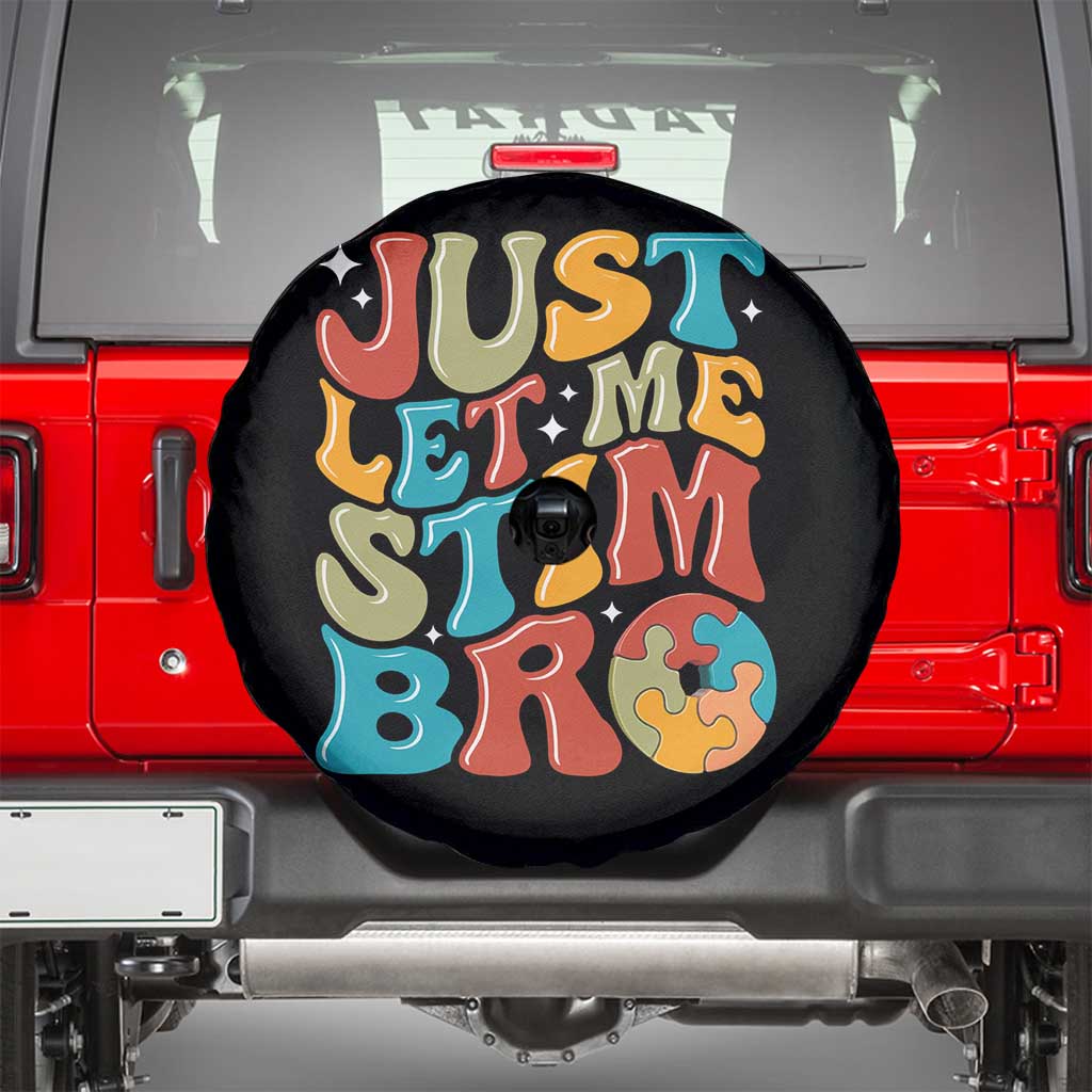 Funny Just Let Me Stim Bro Spare Tire Cover Autistic Autism Awareness