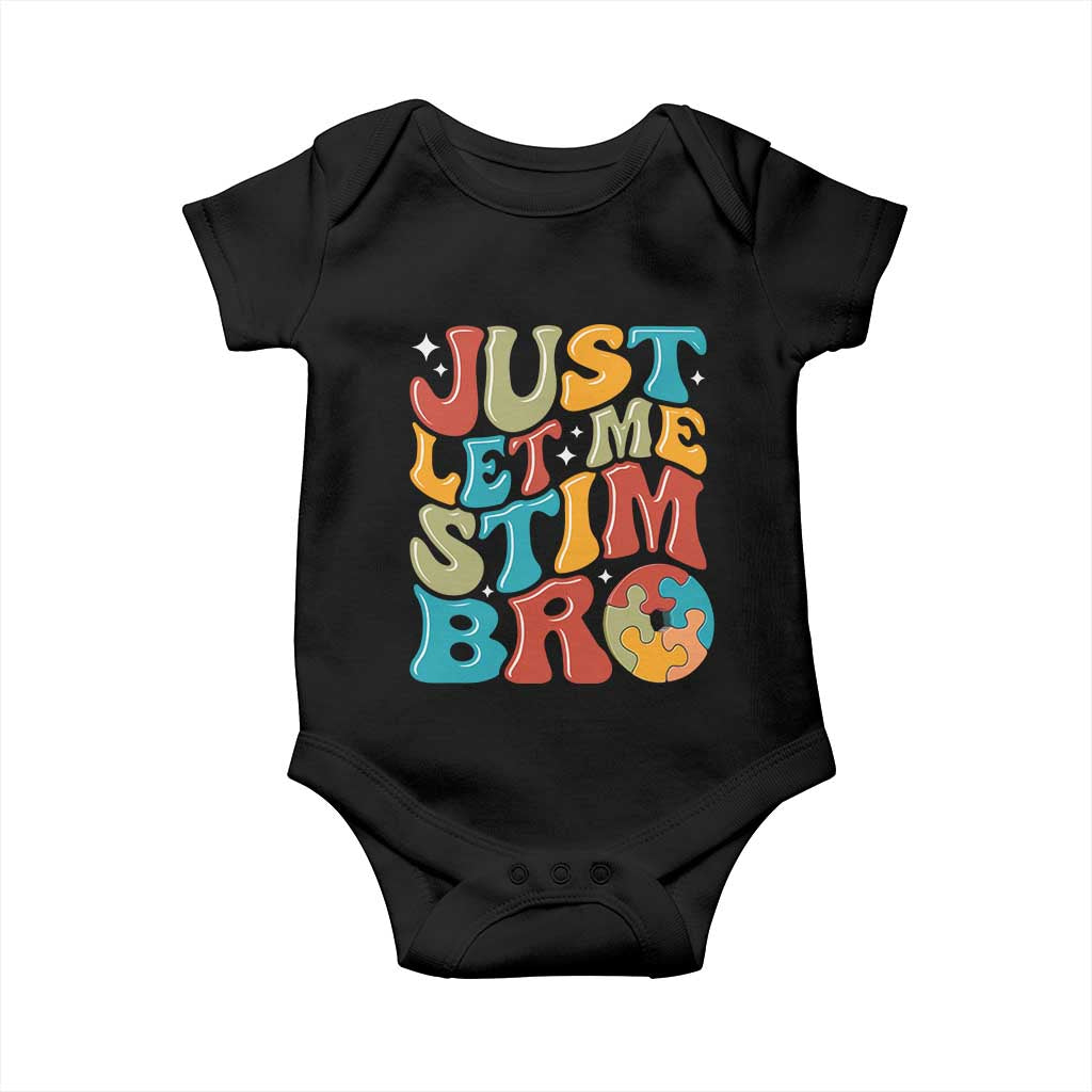Funny Just Let Me Stim Bro Baby Onesie Autistic Autism Awareness
