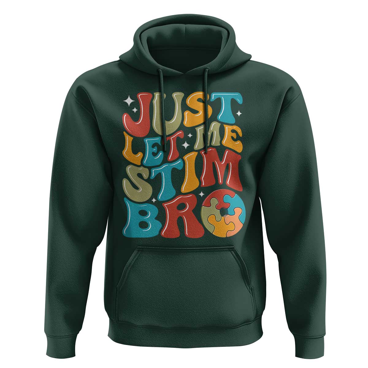 Funny Just Let Me Stim Bro Hoodie Autistic Autism Awareness