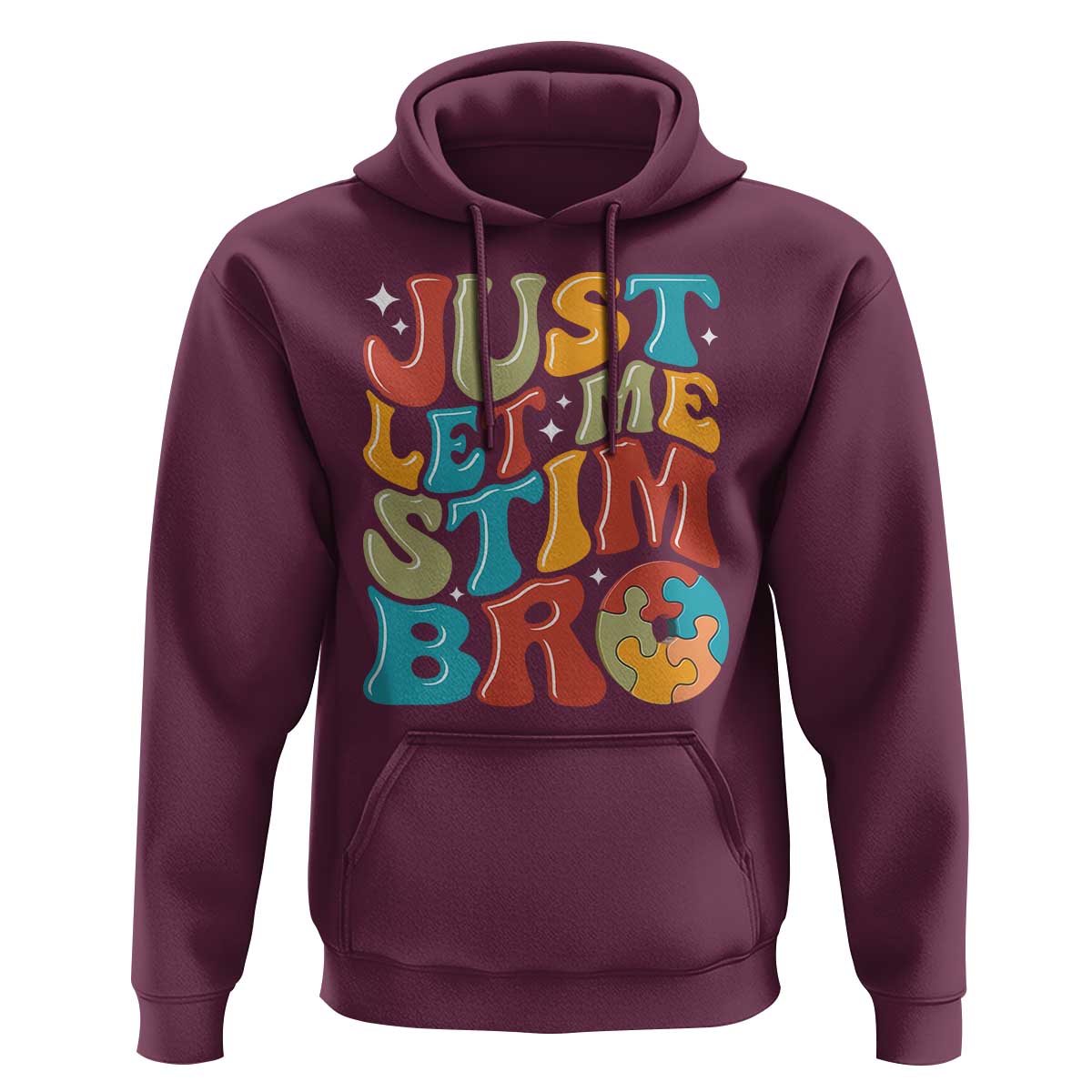 Funny Just Let Me Stim Bro Hoodie Autistic Autism Awareness