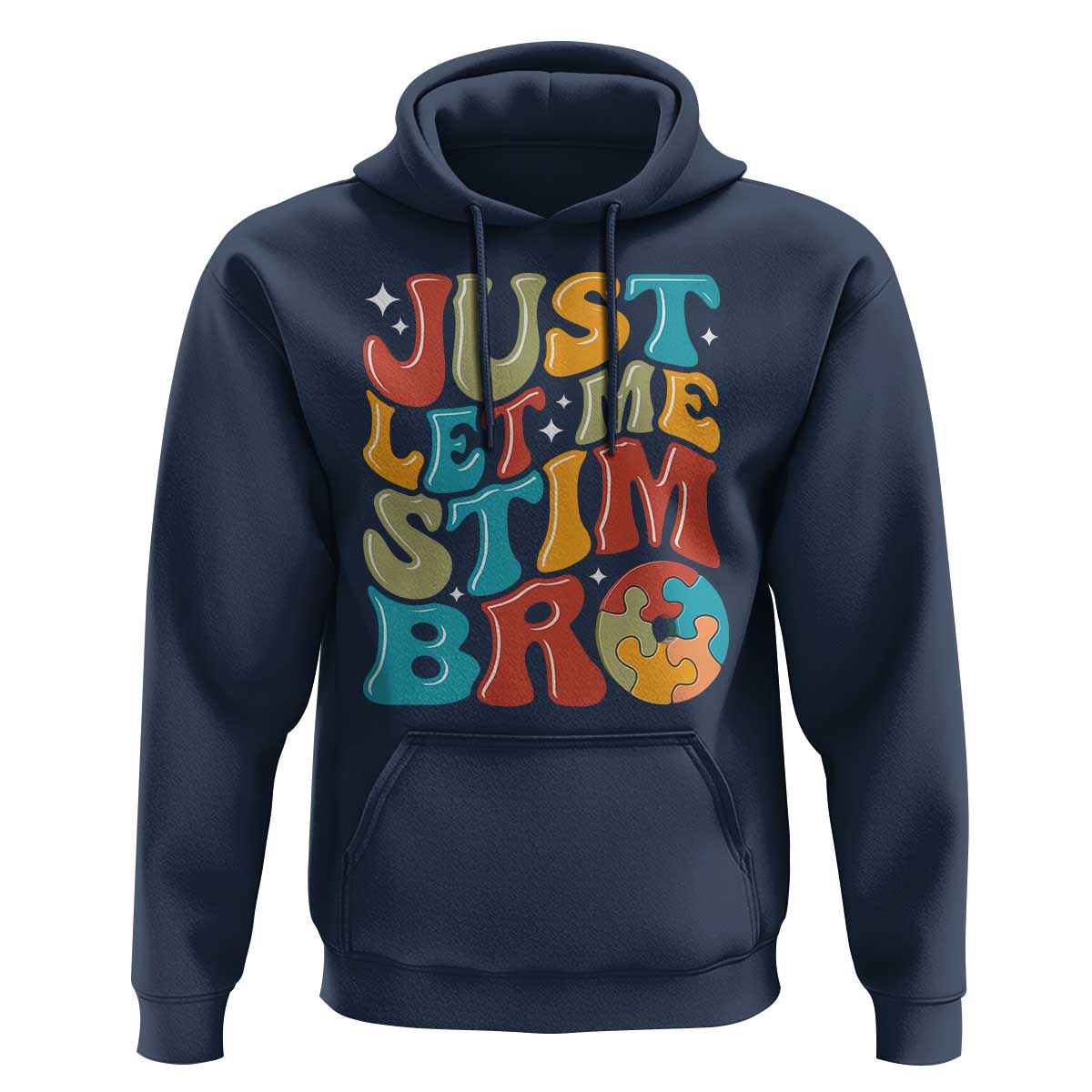 Funny Just Let Me Stim Bro Hoodie Autistic Autism Awareness