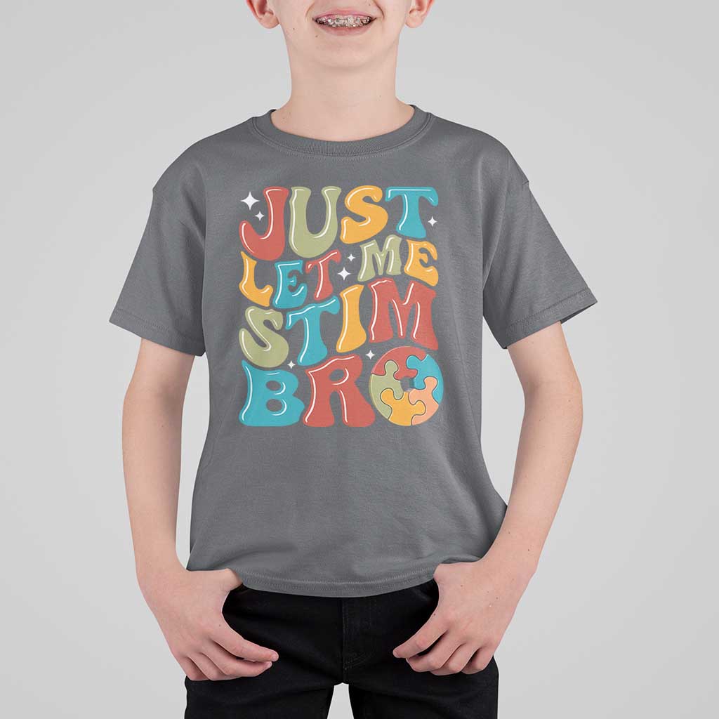 Funny Just Let Me Stim Bro T Shirt For Kid Autistic Autism Awareness
