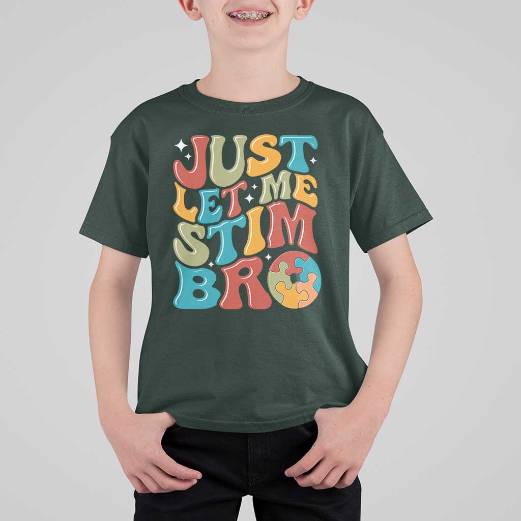 Funny Just Let Me Stim Bro T Shirt For Kid Autistic Autism Awareness