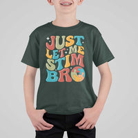 Funny Just Let Me Stim Bro T Shirt For Kid Autistic Autism Awareness