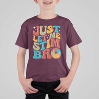 Funny Just Let Me Stim Bro T Shirt For Kid Autistic Autism Awareness