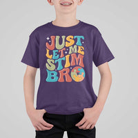 Funny Just Let Me Stim Bro T Shirt For Kid Autistic Autism Awareness