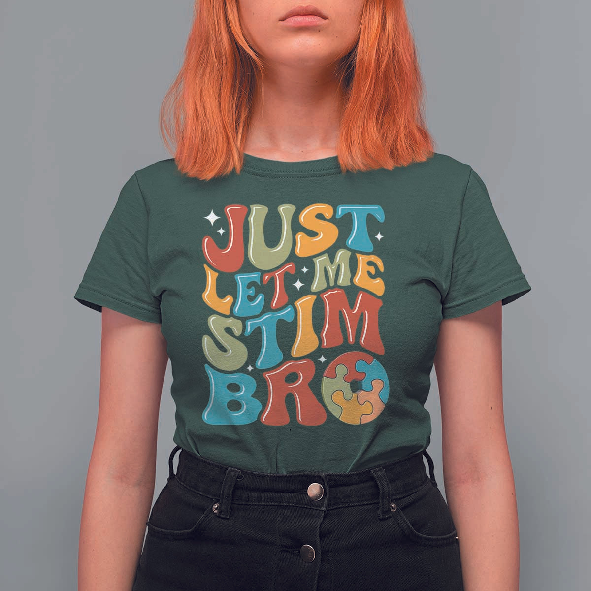 Funny Just Let Me Stim Bro T Shirt For Women Autistic Autism Awareness