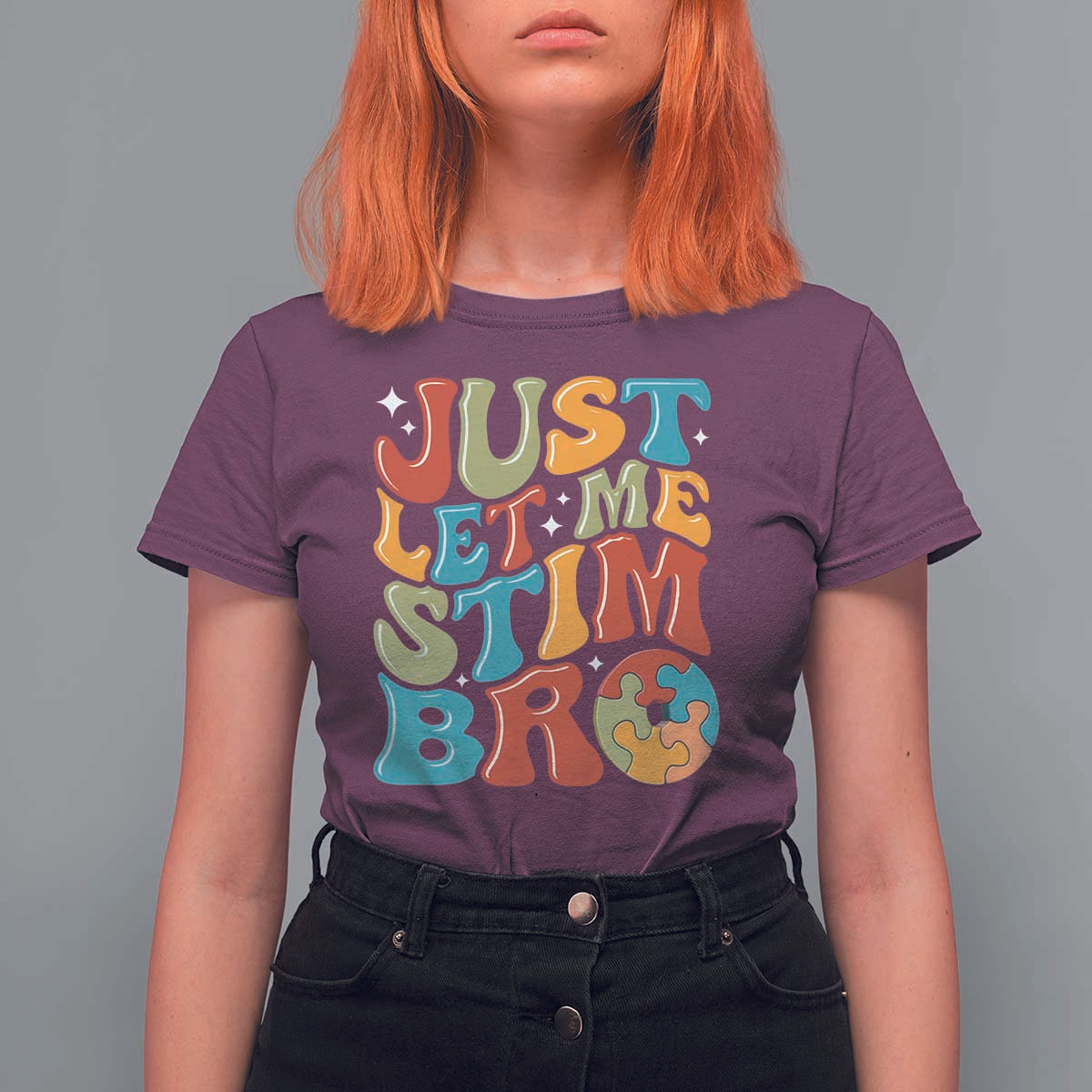 Funny Just Let Me Stim Bro T Shirt For Women Autistic Autism Awareness