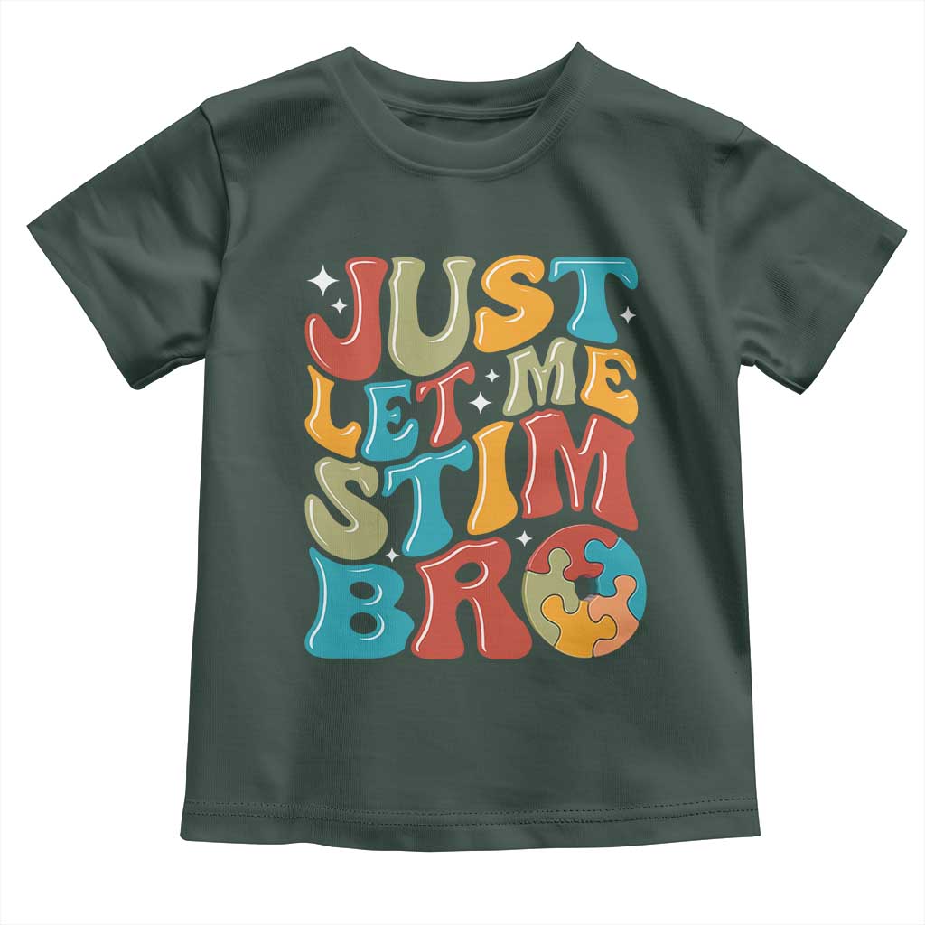 Funny Just Let Me Stim Bro Toddler T Shirt Autistic Autism Awareness