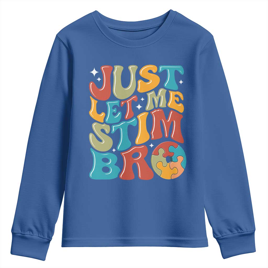 Funny Just Let Me Stim Bro Youth Sweatshirt Autistic Autism Awareness