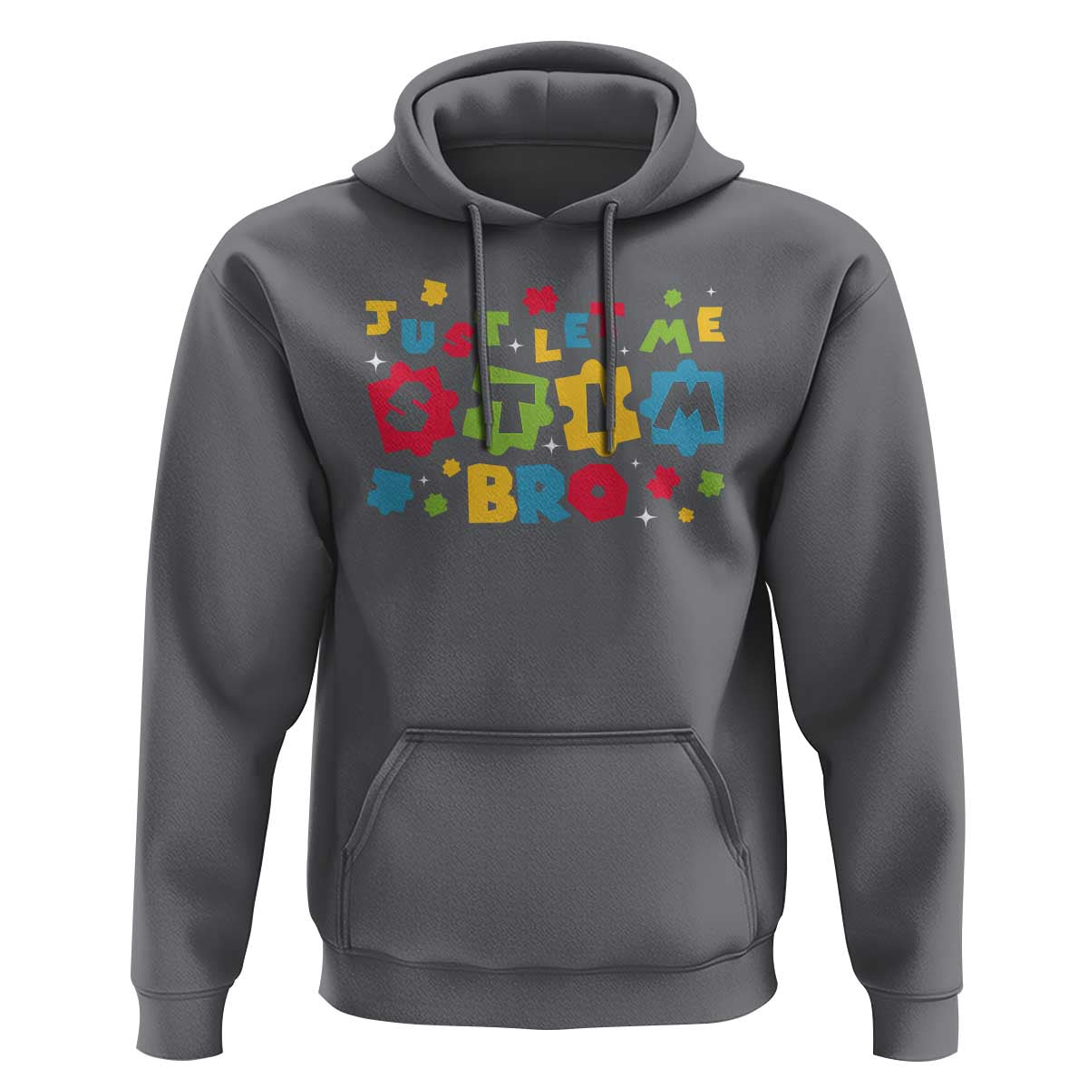 Funny Just Let Me Stim Bro Hoodie Autism Awareness Puzzle