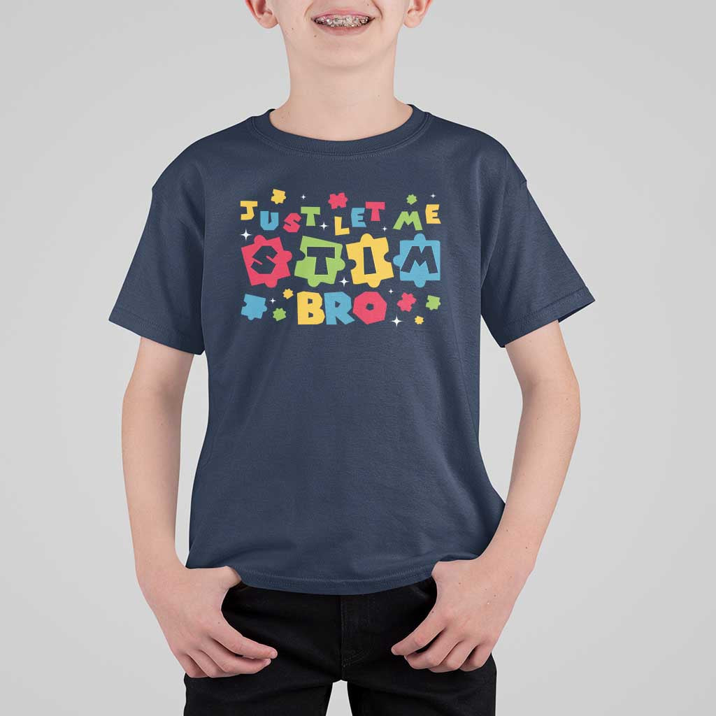 Funny Just Let Me Stim Bro T Shirt For Kid Autism Awareness Puzzle