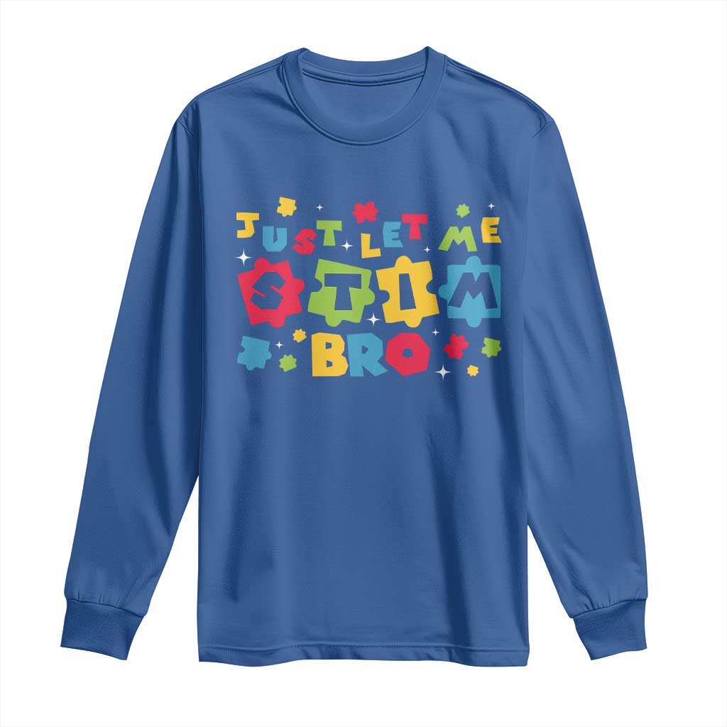 Funny Just Let Me Stim Bro Long Sleeve Shirt Autism Awareness Puzzle