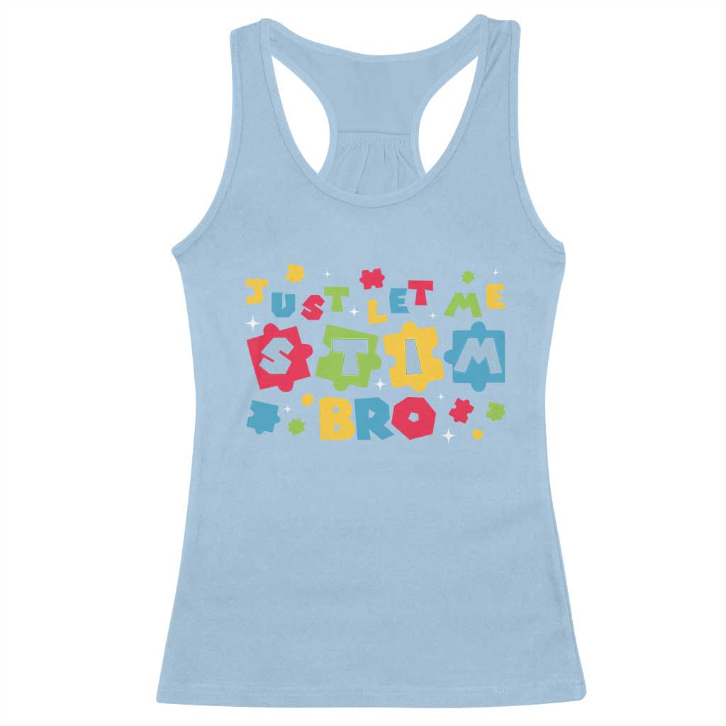 Funny Just Let Me Stim Bro Racerback Tank Top Autism Awareness Puzzle