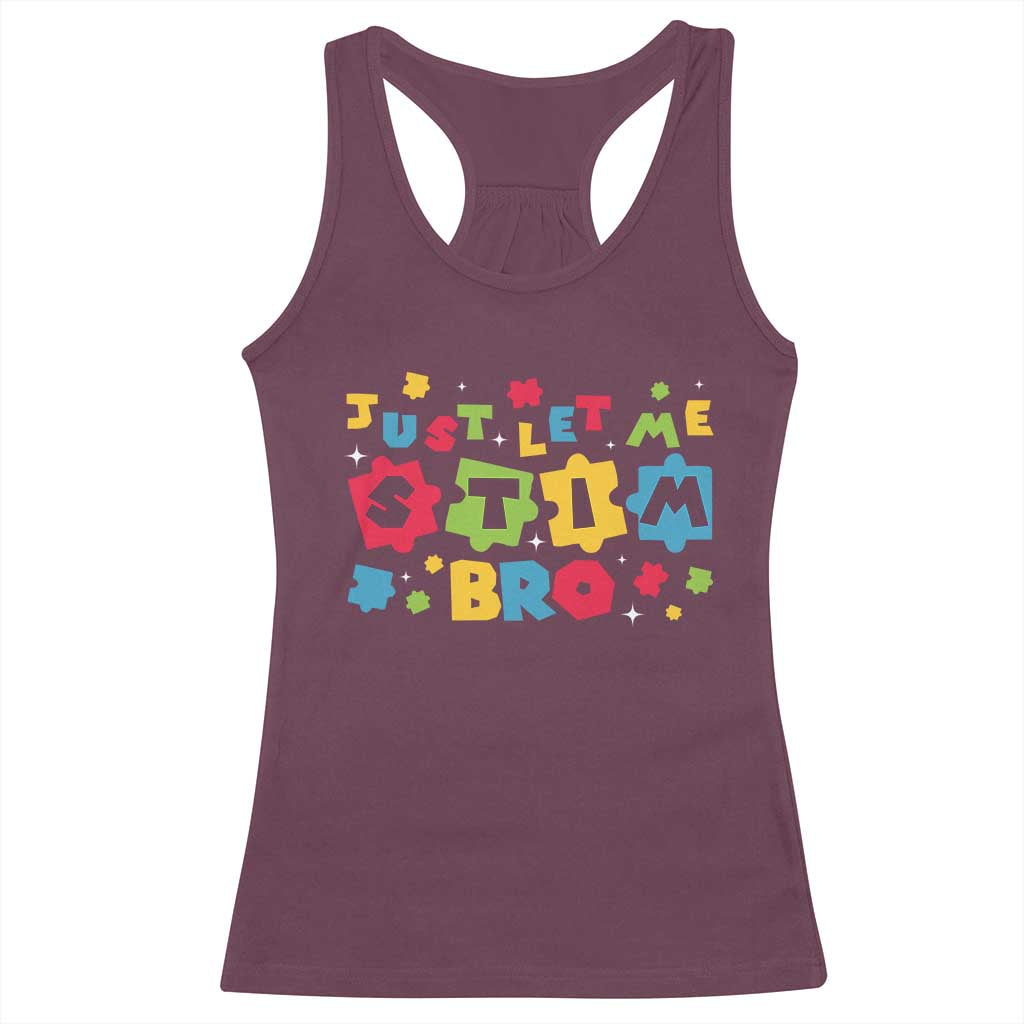 Funny Just Let Me Stim Bro Racerback Tank Top Autism Awareness Puzzle