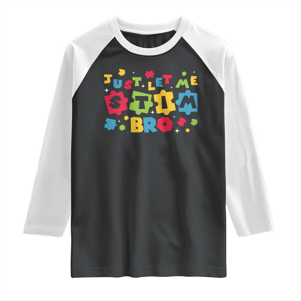 Funny Just Let Me Stim Bro Raglan Shirt Autism Awareness Puzzle