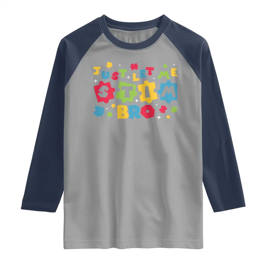 Funny Just Let Me Stim Bro Raglan Shirt Autism Awareness Puzzle