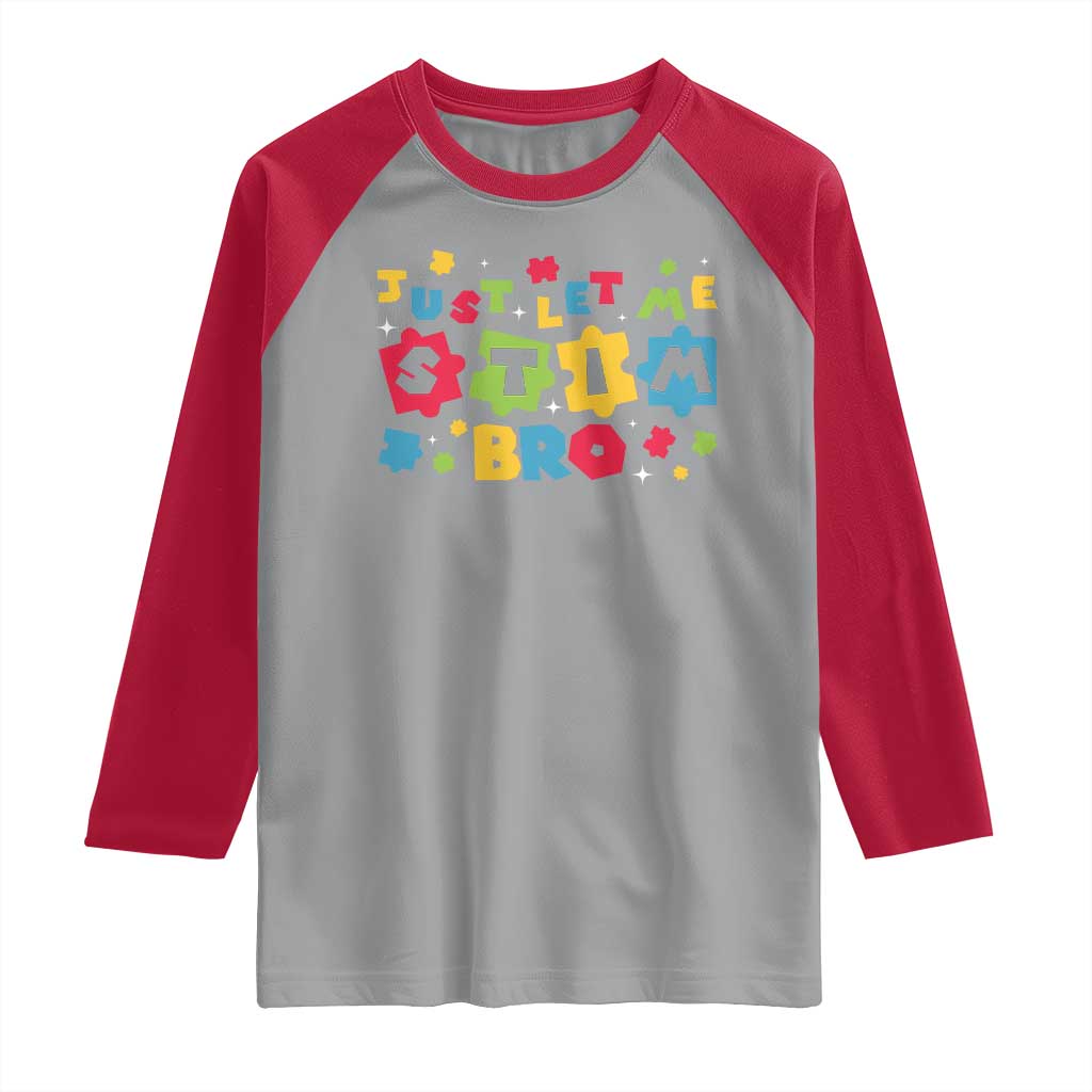 Funny Just Let Me Stim Bro Raglan Shirt Autism Awareness Puzzle