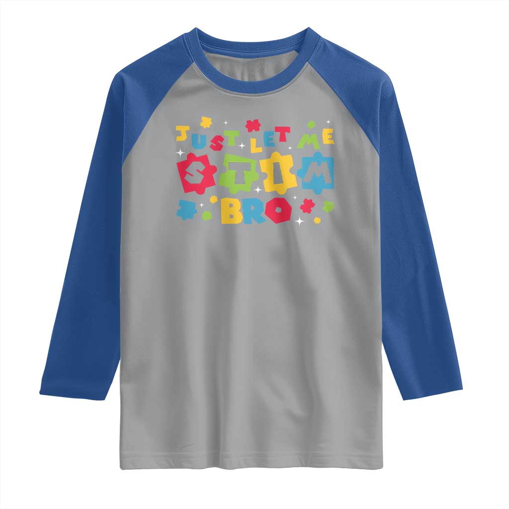 Funny Just Let Me Stim Bro Raglan Shirt Autism Awareness Puzzle